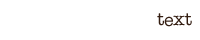 text